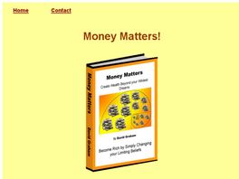 Go to: Money Matters: Create Wealth Beyond Your Wildest Dreams.