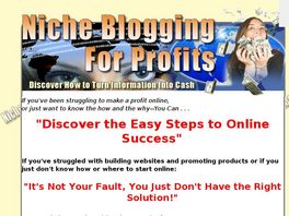 Go to: Niche Blogging For Profits: Discover How To Turn Information Into Cash.