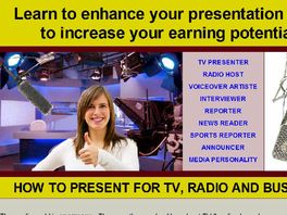 Go to: How To Present For Radio, Tv & Business