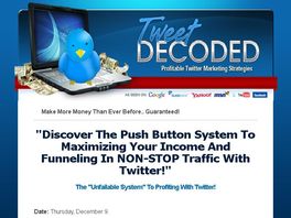 Go to: Tweet Decoded - Profitable Twitter Marketing Strategies!