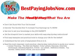 Go to: Secrets Of How To Get The Best Money Making Jobs Now!!