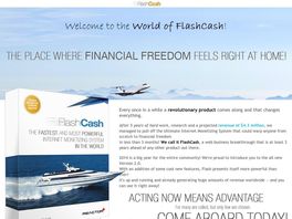 Go to: Flash Cash - The Ultimate Online Monetizing System That Works!