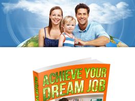 Go to: Achieve Your Dream Job
