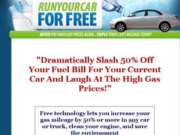 Go to: Run Your Car For Free - The Ultimate Water Gas Solution