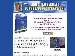 Go to: Gods Ten Secrets To The Law Of Attraction.
