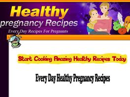 Go to: Unique Pregnancy Product - Every Day Recipes For All Pregnant Women