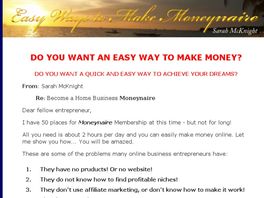 Go to: EasyWaysToMake-Moneynaire Membership For Home Business Entrepreneurs.