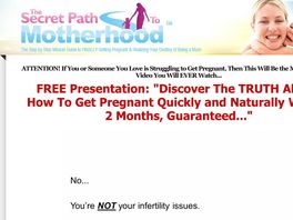 Go to: Secret Path To Motherhood- #1 Highest Converting Pregnancy Program!