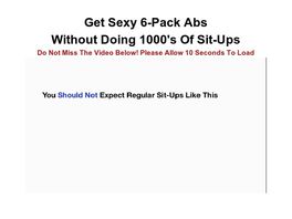 Go to: Sexy 6-pack Abs - Get Rock Hard Abs Without Doing Sit-ups