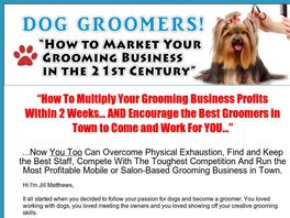 Go to: Dog Groomers! How To Market Your Grooming Business In The 21st Century