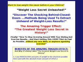 Go to: The Amazing Trigger Effect: The Greatest Weight Loss Secret In History.