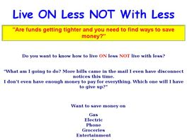 Go to: Learn How To Live On Less Not With Less.