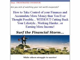Go to: How To Surf The Financial Storm - While Others Struggle To Survive.
