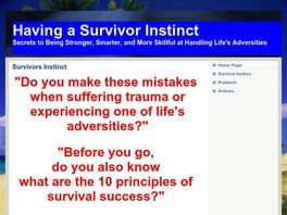 Go to: Having A Survivor Instinct: 10 Secrets To Handling Life's Adversities