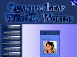 Go to: Quantum Leap Into Wealthy Worlds.