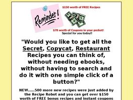 Go to: Copycat, Secret, Restaurant Recipes - Recipe Robot.