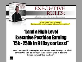 Go to: The Executive Rules: A Complete Guide To Landing An Executive Job.