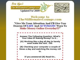 Go to: The Millionaire Lounge .com.