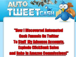 Go to: Auto Twitter Cash *auto Tweet Cash* Great New Product!