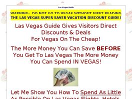Go to: Fabulous Las Vegas Super Saver Vacation Discount Guide.