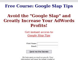 Go to: Google Adwords Slap Secrets.