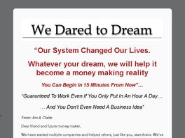 Go to: We Dared to Dream - Get Paid Every Month!