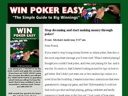 Go to: Win Poker Easy - The Simple Guide To Big Winnings.