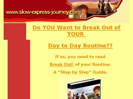 Go to: Break Out Of Your Daily Routine- A Step By Step Guide.