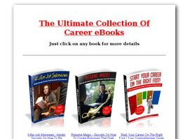 Go to: The Ultimate Collection Of Job/career Ebooks - 3 Sites To Promote!