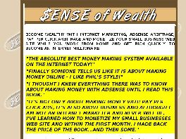 Go to: Sense Of Wealth - 75% Payout! The Newest Adsense Arbitrage System!!